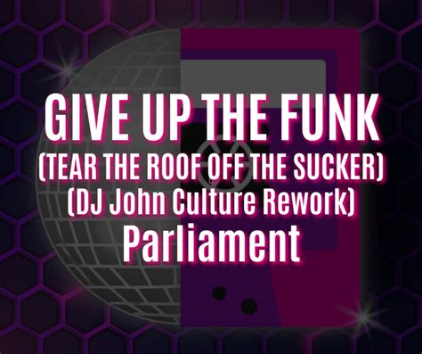  Give Up The Funk (Tear The Roof Off The Sucker) - Một bản nhạc funk đầy năng lượng và lôi cuốn