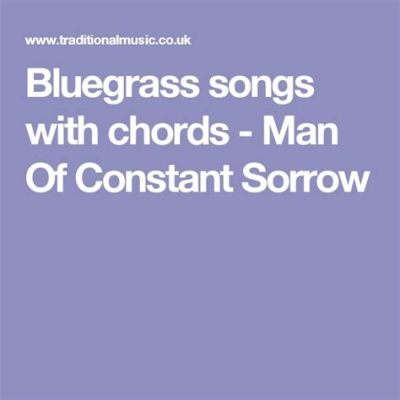 Man of Constant Sorrow, một bản ballad đầy cảm xúc và giai điệu bluegrass truyền thống.