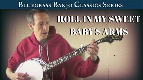  Rollin' In My Sweet Baby's Arms; một bản tình ca bluegrass đầy ắp nỗi niềm và khát khao